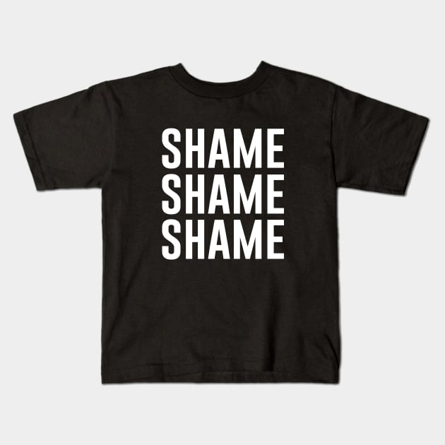 Shame Shame Shame Kids T-Shirt by sandyrm